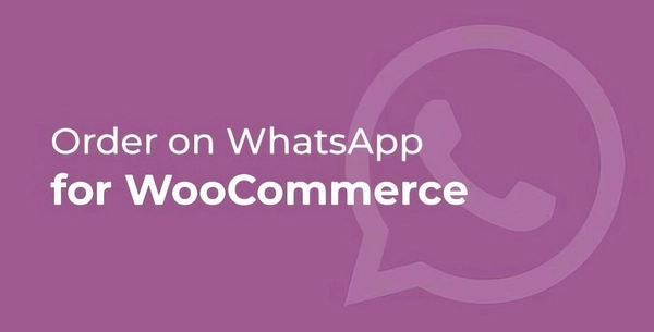 Order on WhatsApp for WooCommerce