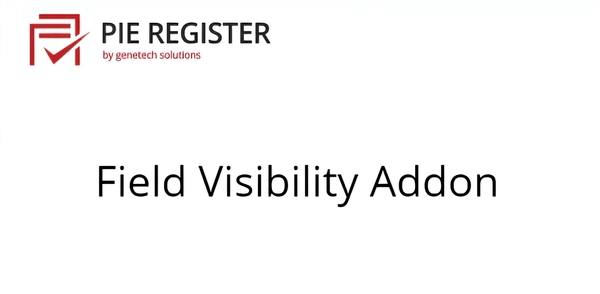 Pie Register Field Visibility Addon
