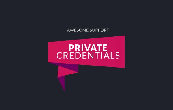 Awesome support Private Credentials