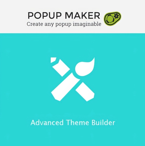 Advanced Theme Builder - Pop Up Maker