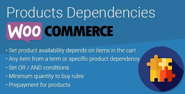 WooCommerce Products Dependencies – Product Availability Rules 2.0.1