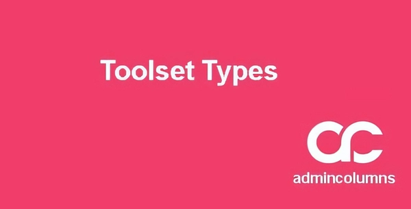 Admin Columns Pro Toolset Types Addon 1.8